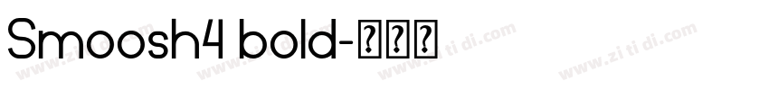 Smoosh4 bold字体转换
